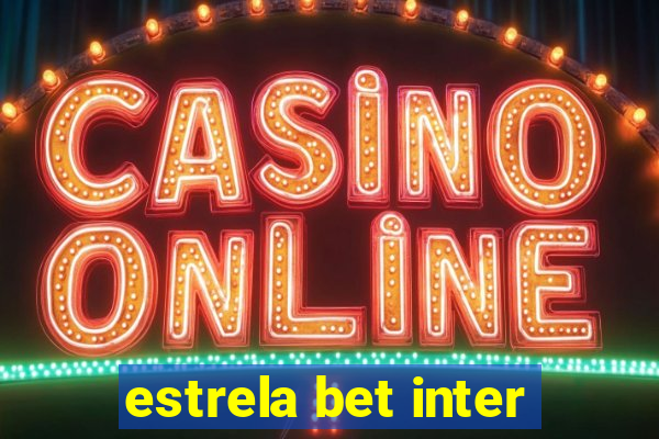 estrela bet inter